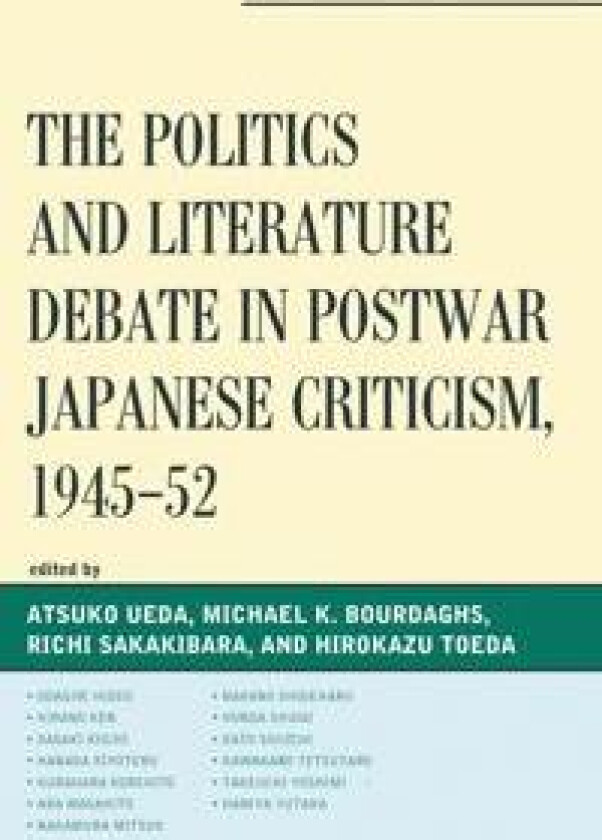 The Politics and Literature Debate in Postwar Japanese Criticism, 1945–52