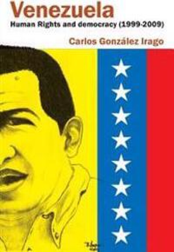 Venezuela Human Rights and Democracy (1999-2009)