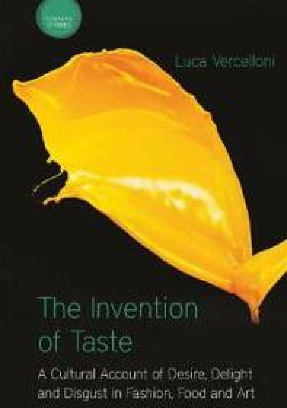 The Invention of Taste