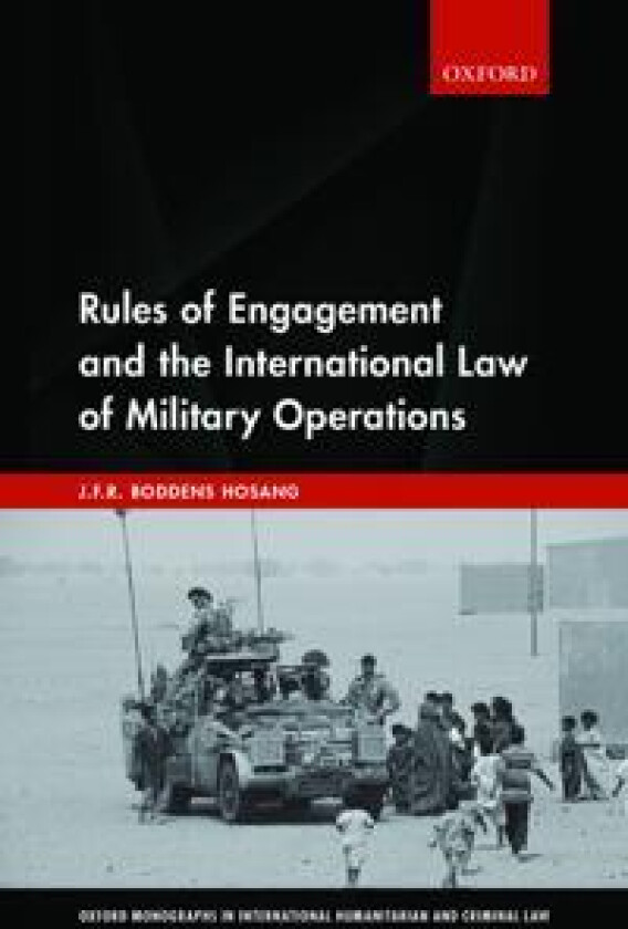Rules of Engagement and the International Law of Military Operations
