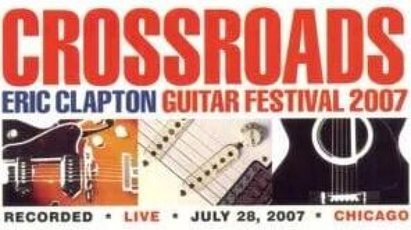 Bilde av Crossroads: Eric Clapton Guitar Festival 2007 DVD (2007) Eric Clapton Cert E 2 Region 2