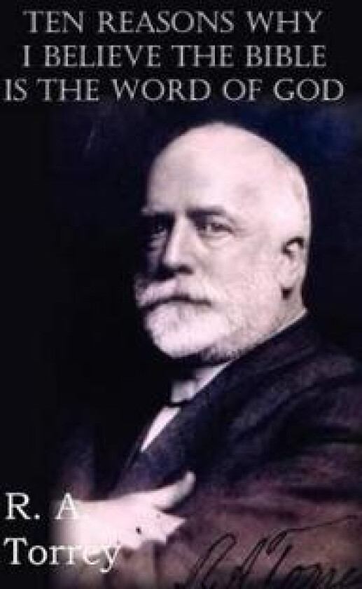 Ten Reasons Why I Believe The Bible Is The Word Of God