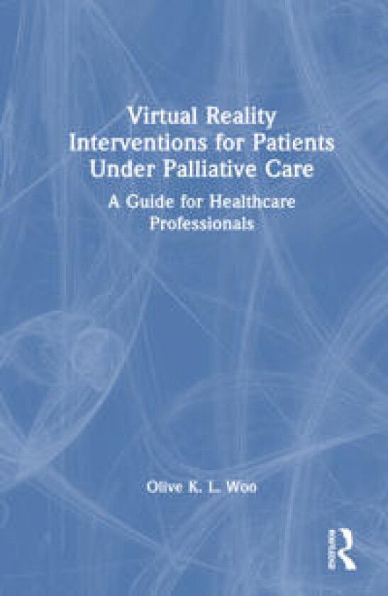 Virtual Reality Interventions for Patients Under Palliative Care