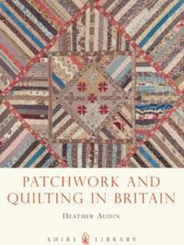 Patchwork and Quilting in Britain