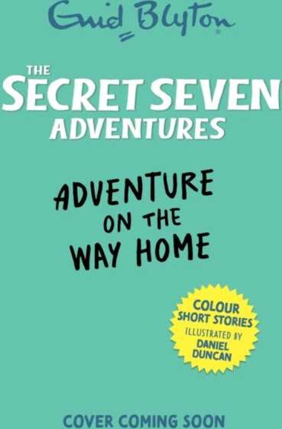 The Secret Seven Adventures: Adventure on the Way Home