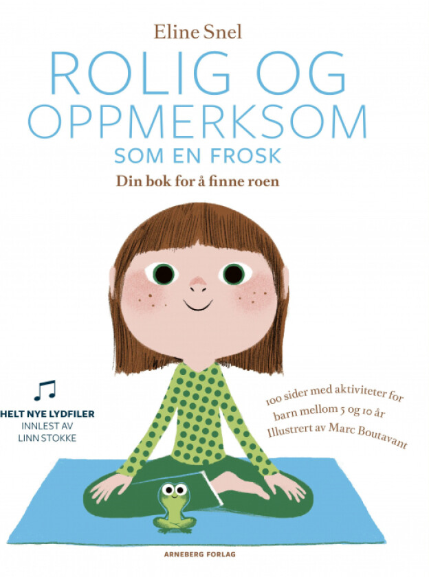 Rolig og oppmerksom som en frosk av Eline Snel