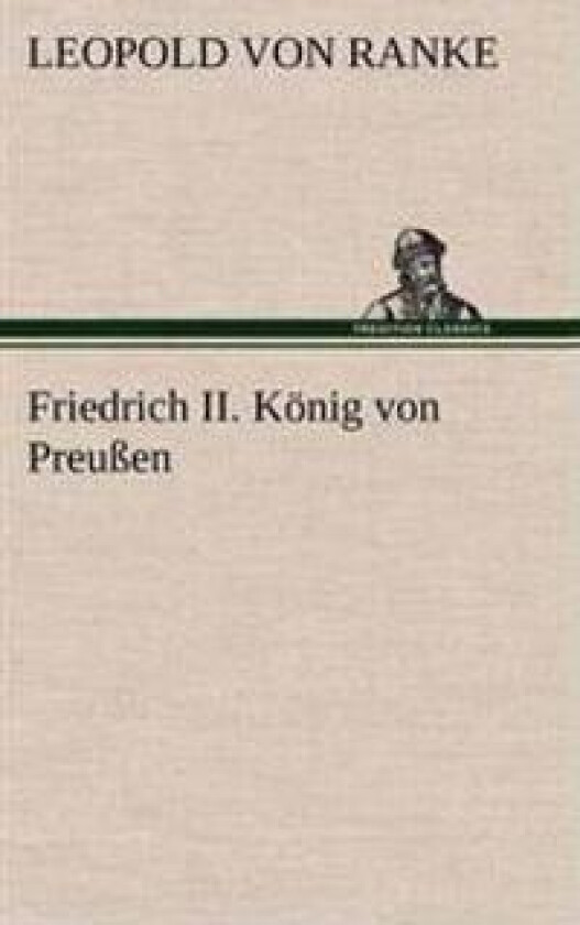 Friedrich II. Konig Von Preussen