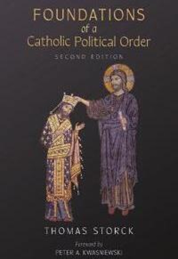 Foundations of a Catholic Political Order
