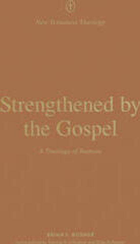 Strengthened by the Gospel