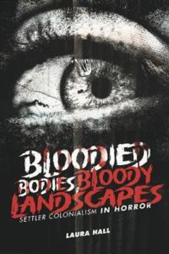 Bloodied Bodies, Bloody Landscapes