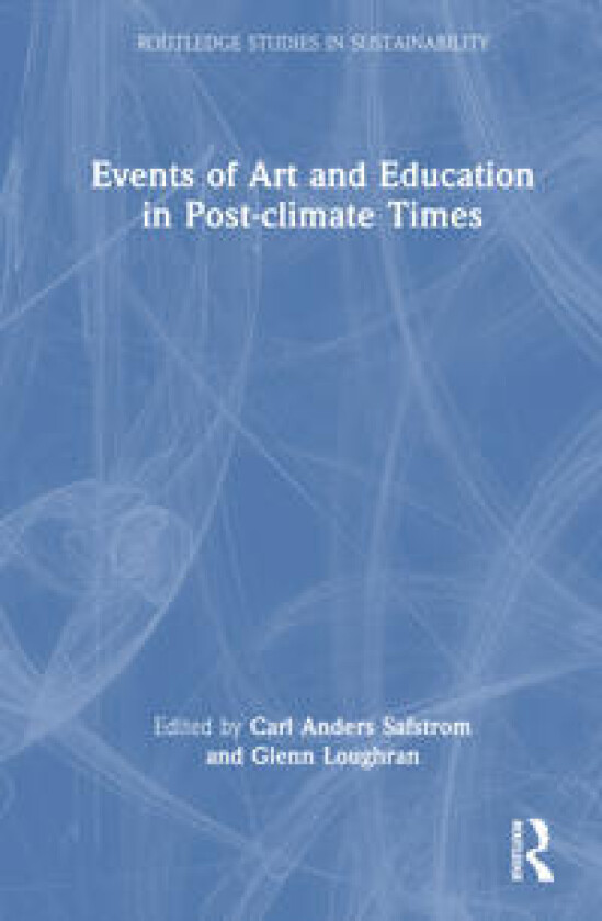 Events of Art and Education in Post-climate Times