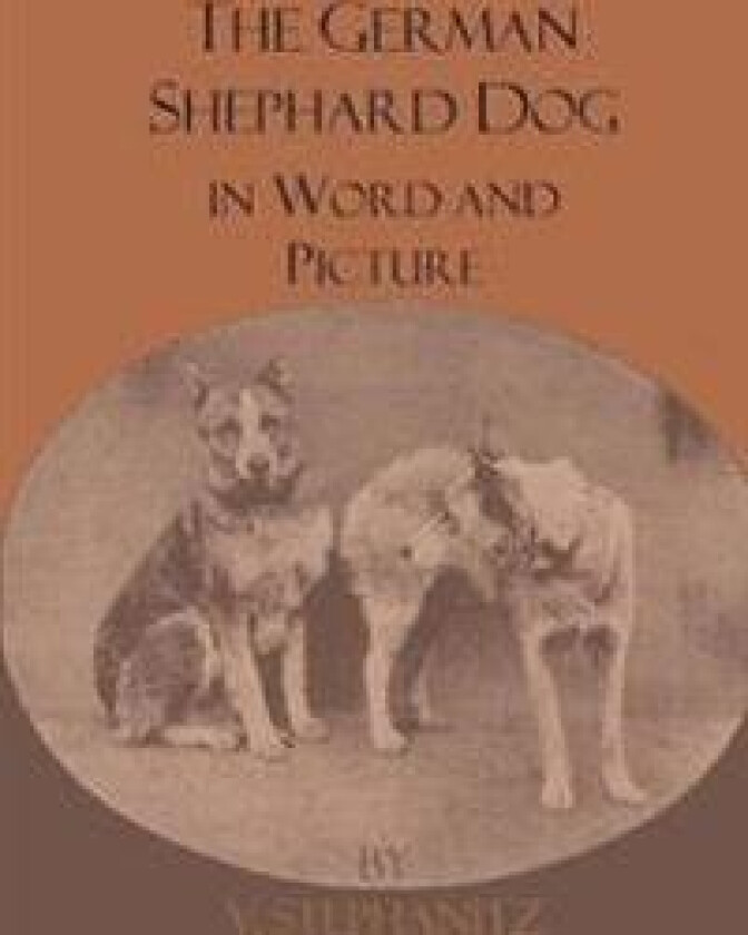 The German Shepherd Dog in Word and Picture