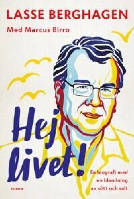 Hej livet! av Lasse Berghagen