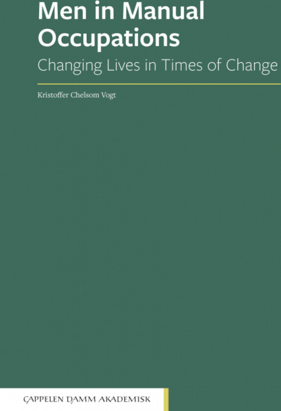 Men in manual occupations av Kristoffer Chelsom Vogt