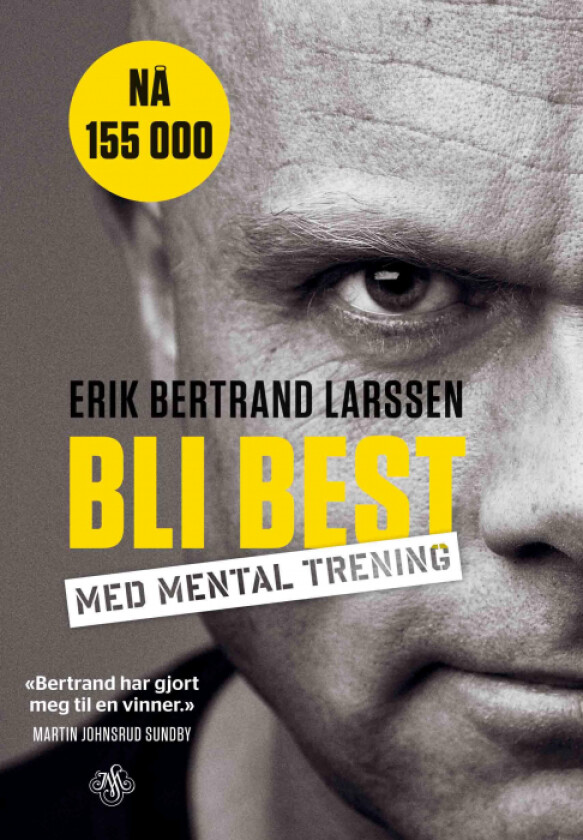 Bli best med mental trening av Erik Bertrand Larssen