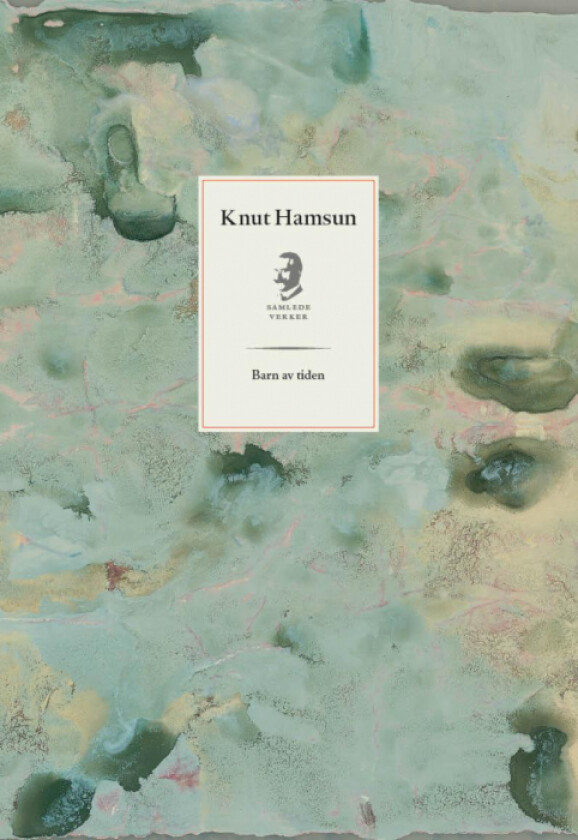Barn av tiden av Knut Hamsun