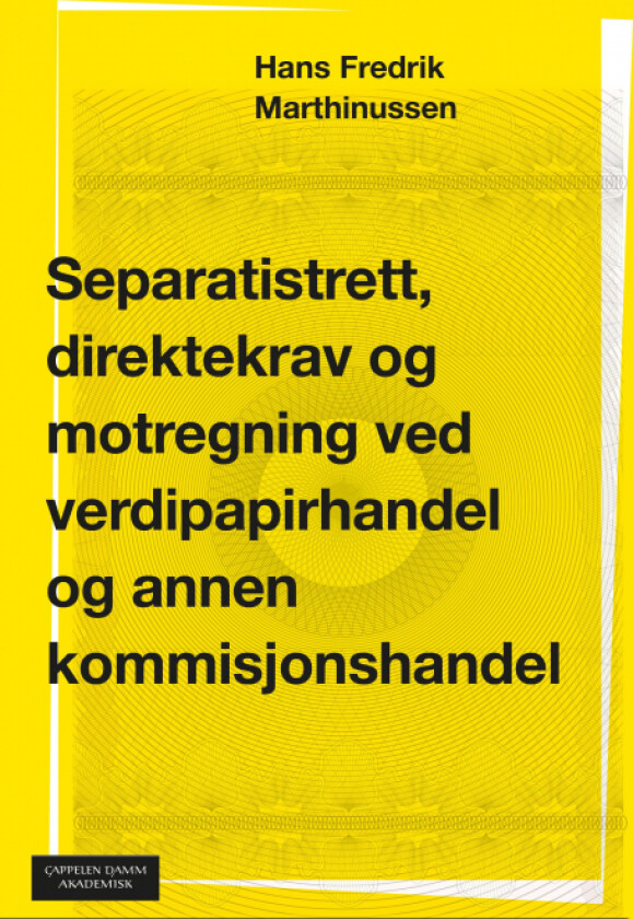 Separatistrett, direktekrav og motregning ved verdipapirhandel og annen kommisjonshandel av Hans Fredrik Marthinussen