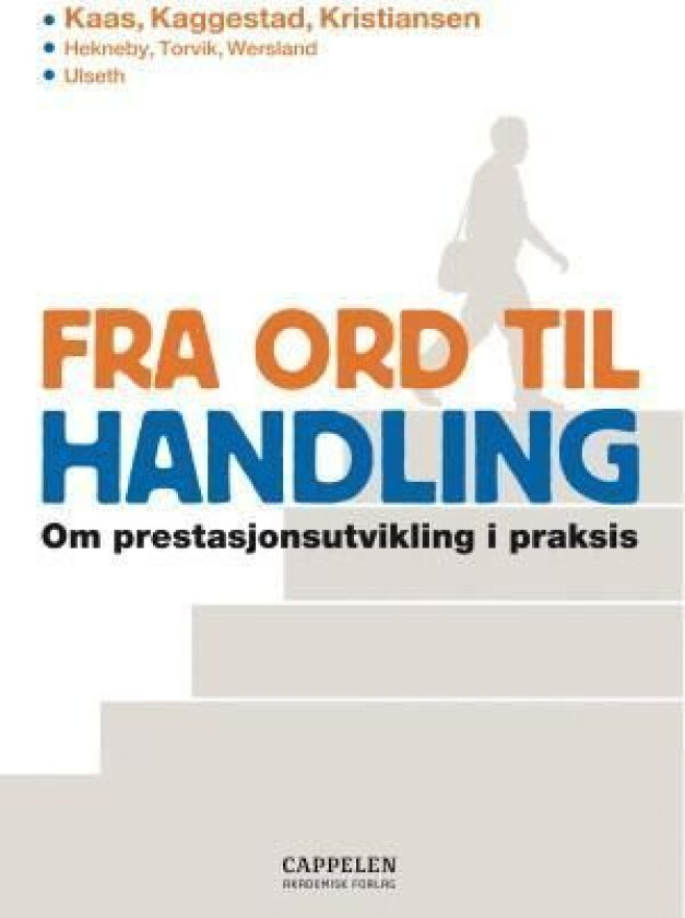 Fra ord til handling av Dag Kaas, Johan Kaggestad, Hans Trygve Kristiansen