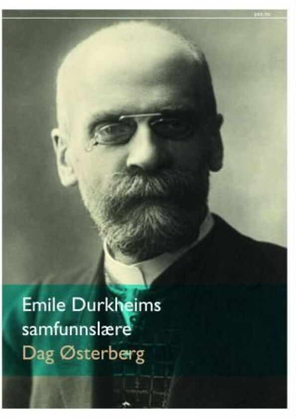 Emile Durkheims samfunnslære av Dag Østerberg