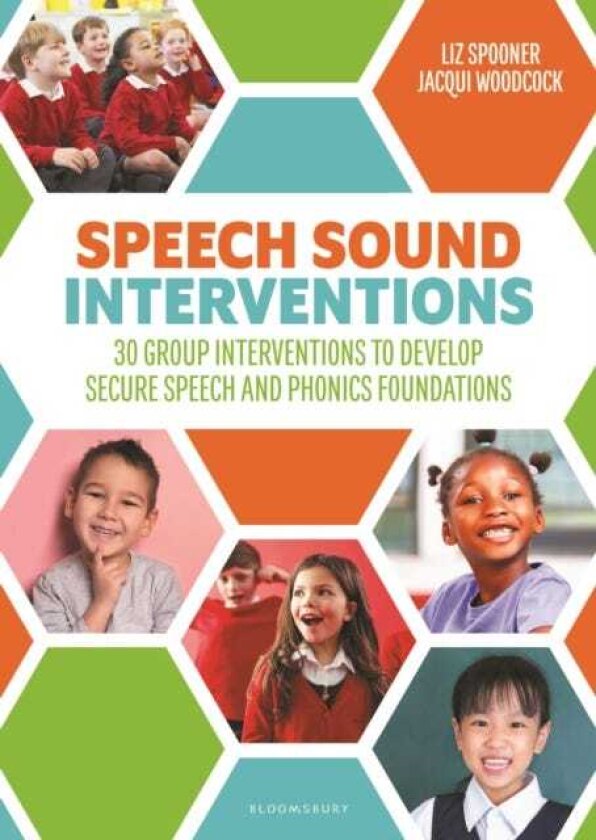 Speech Sound Interventions 30 group interventions to develop secure speech and phonics foundations