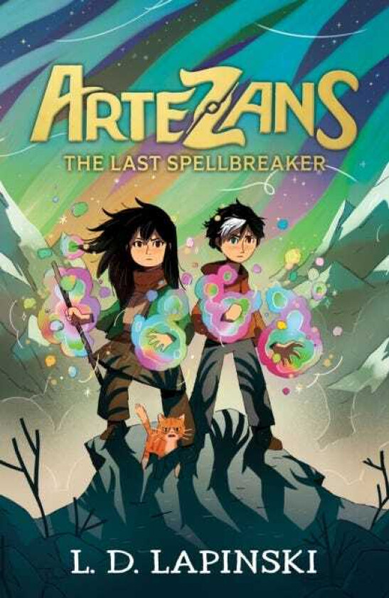 Artezans: The Last Spellbreaker Book 3 The stunning conclusion to epic magical fantasy trilogy