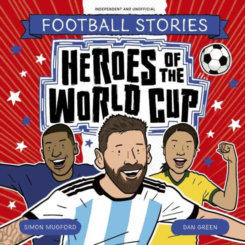 Football Stories: Heroes of the World Cup