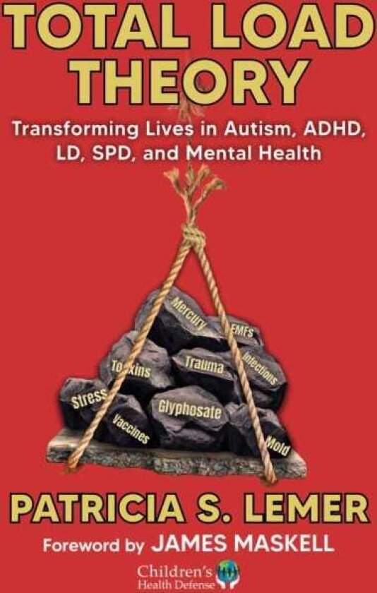 Total Load Theory Transforming Lives in Autism, ADHD, LD, SPD, and Mental Health