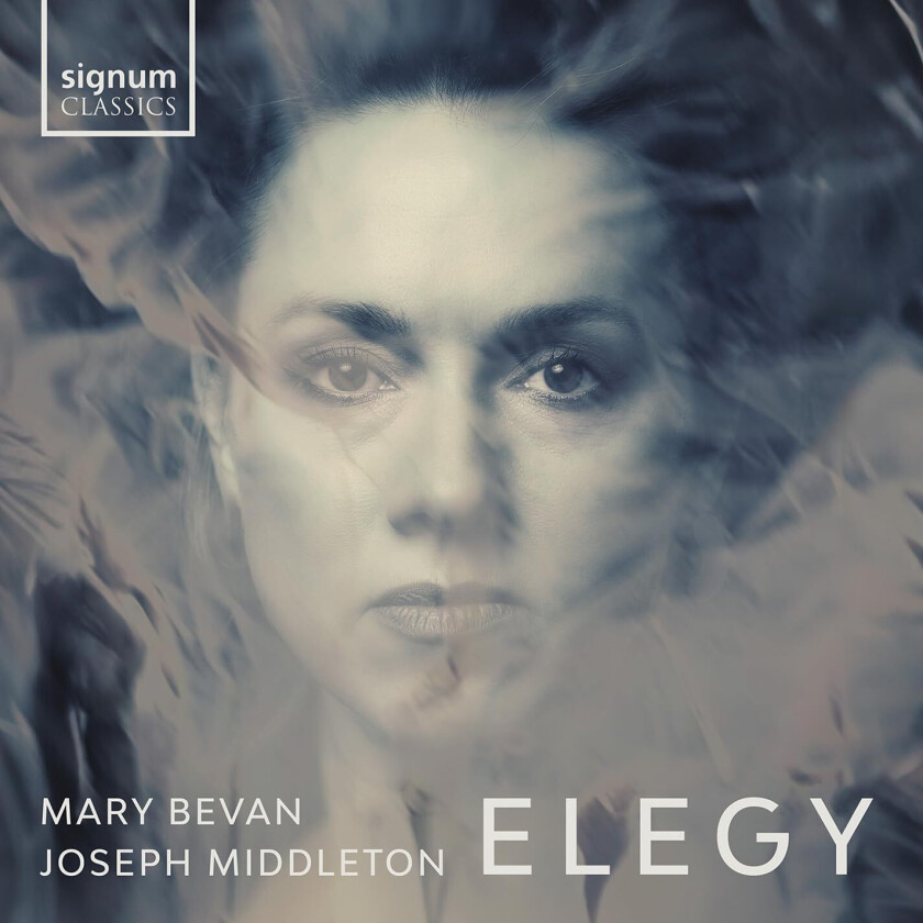 Mary Bevan, Joseph Middleton Elegy CD