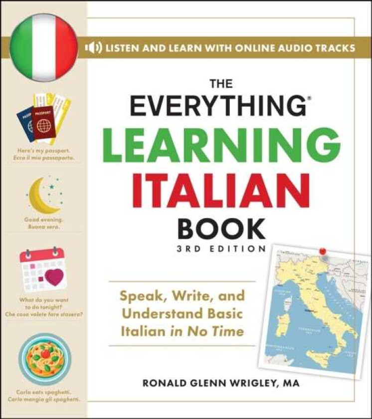 The Everything Learning Italian Book, 3rd Edition Speak, Write, and Understand Basic Italian in No Time