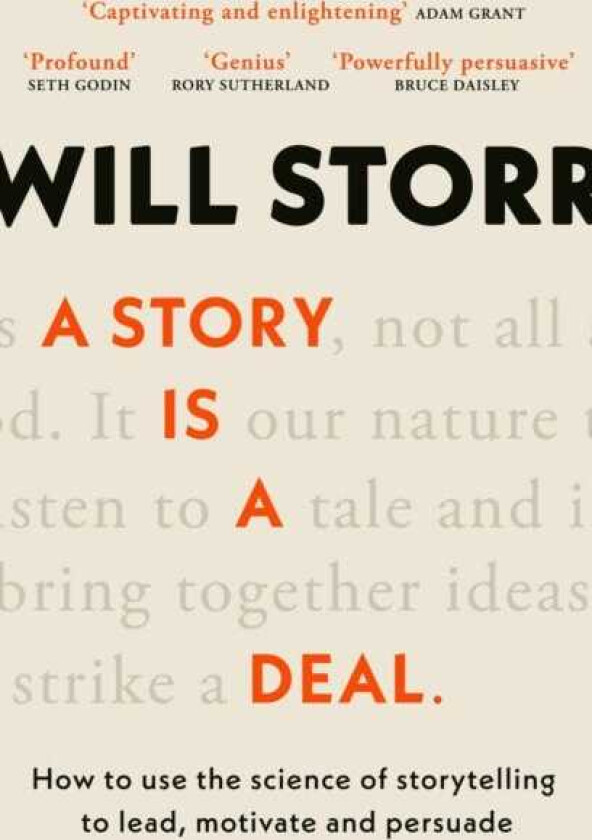 A Story is a Deal How to use the science of storytelling to lead, motivate and persuade