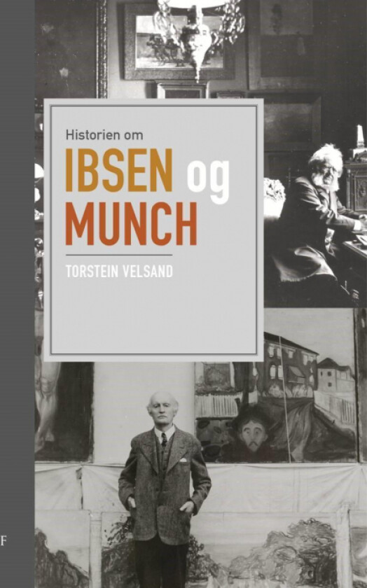 Historien om Ibsen og Munch av Torstein Velsand