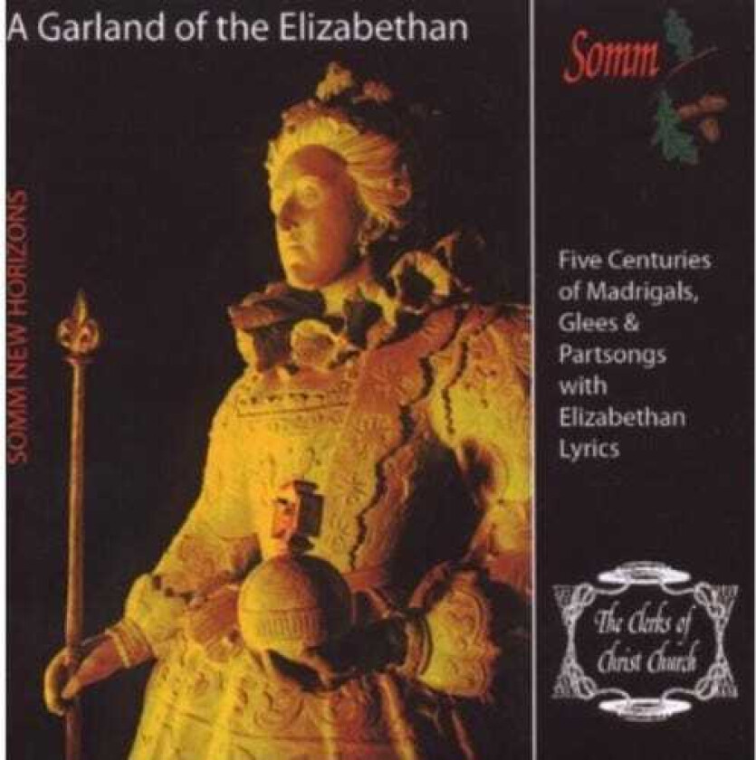 Diverse Artister, Clerks Of Christ Church, English Traditional, John Bennet, John Farmer, John Wilbye, Richard Pantcheff, Thomas Weelkes, William Horsley Garland Of The Elizabethan Lyric CD