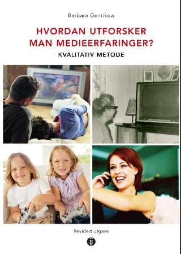 Hvordan utforsker man medieerfaringer? av Barbara Gentikow