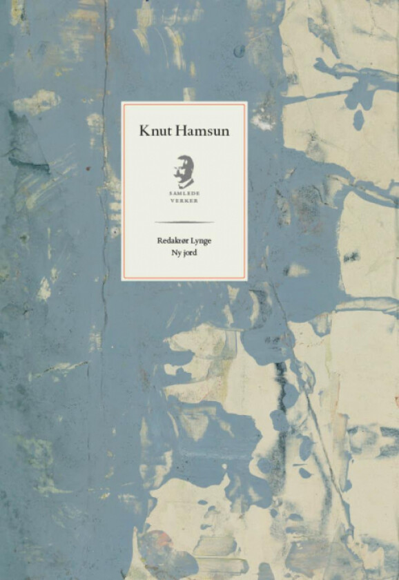 Redaktør Lynge ; Ny jord av Knut Hamsun
