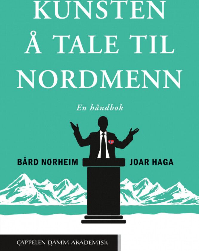 Kunsten å tale til nordmenn av Joar Haga, Bård Norheim
