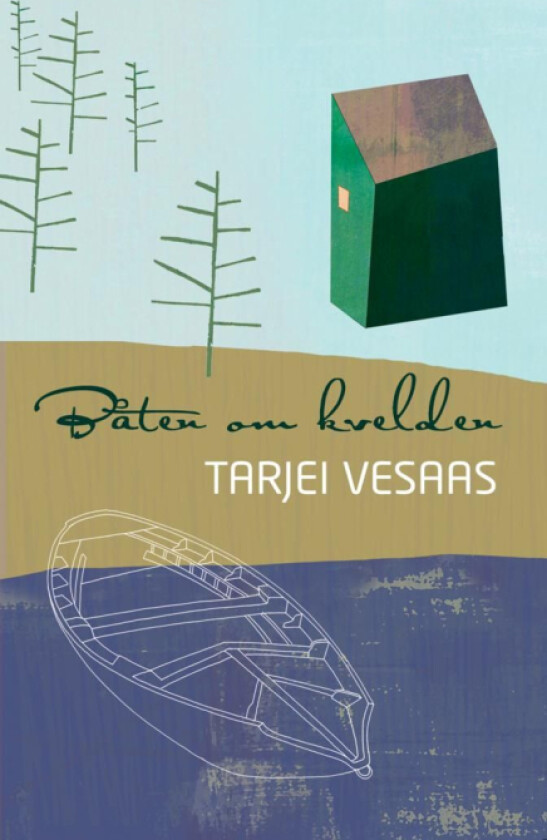 Båten om kvelden av Tarjei Vesaas
