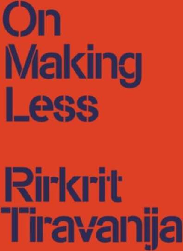 On Making Less