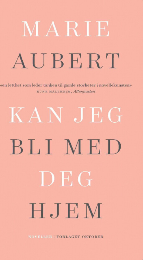 Kan jeg bli med deg hjem av Marie Aubert
