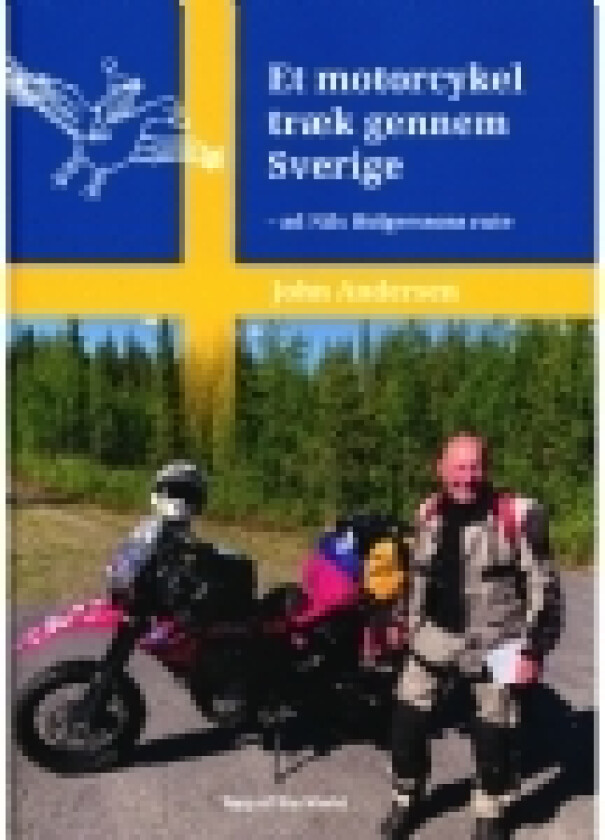 Et motorcykeltræk gennem Sverige | John Andersen | Språk: Dansk