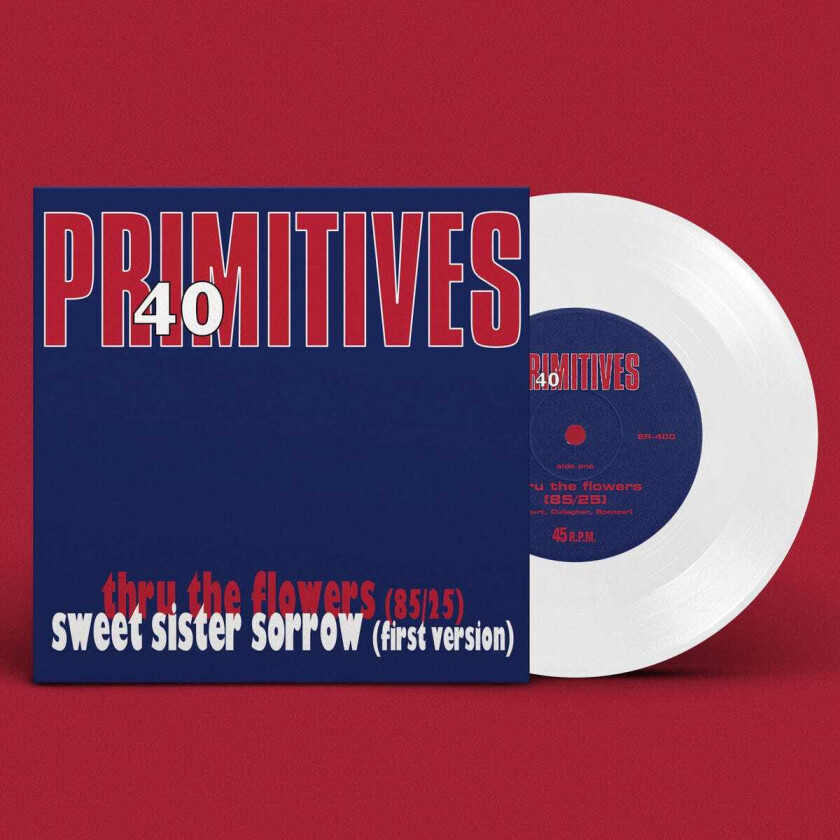 The Primitives 40th Anniversary Single LP/Vinyl