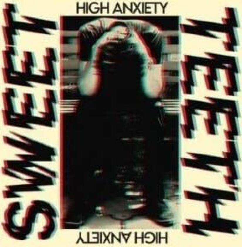 Sweet Teeth - High Anxiety (Transparent Yellow Vinyl)