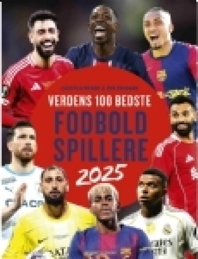 Verdens 100 bedste fodboldspillere 2025 | Per Frimann Carsten Werge | Språk: Dansk