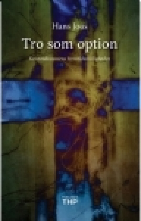 Tro som option | Hans Joas | Språk: Dansk
