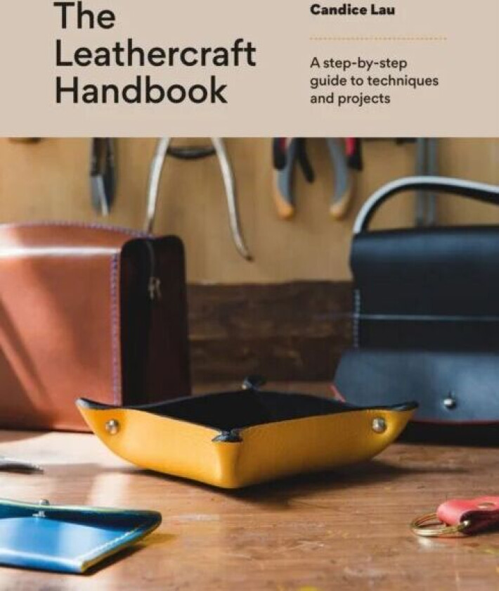 The Leathercraft Handbook av Candice Lau