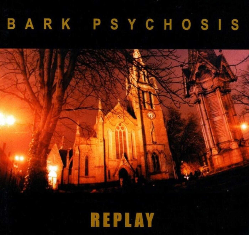 Bark Psychosis Replay CD