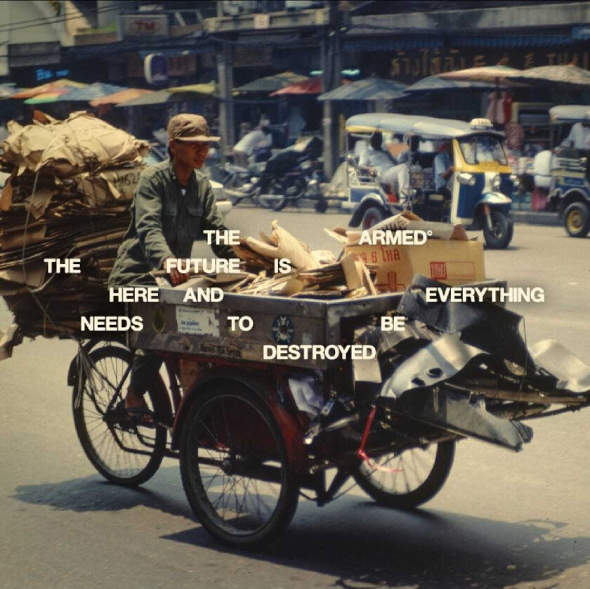 The Armed The Future Is Here And Everything Needs To Be Destroyed CD