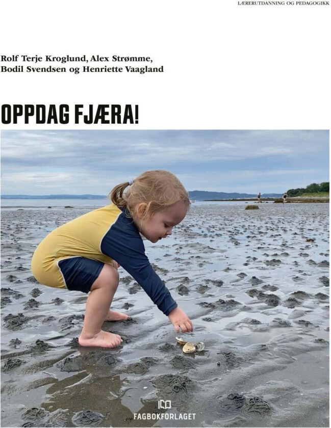 Bilde av Oppdag fjæra av Rolf Terje Kroglund, Alex Strømme, Bodil Svendsen, Henriette Vaagland