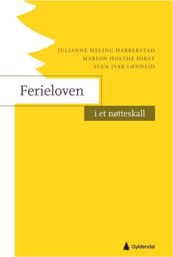 Ferieloven i et nøtteskall av Julianne Meling Habberstad, Marion Holthe Hirst, Sven Ivar Lønneid
