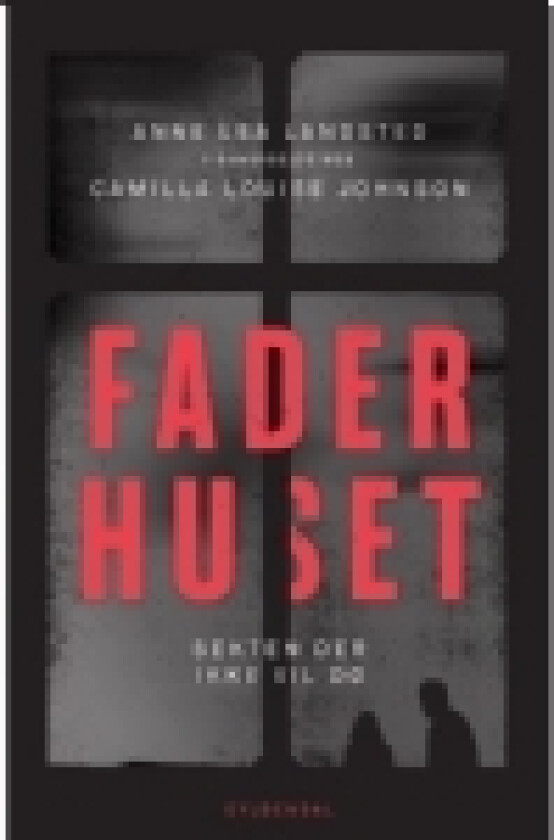 Faderhuset | Anne Lea Landsted Camilla Louise Johnson | Språk: Dansk