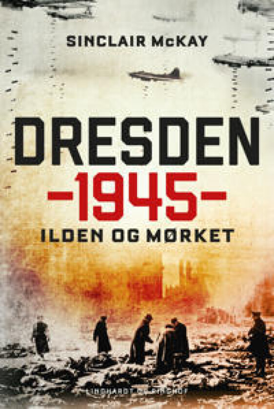 Dresden 1945 - Ilden og mørket